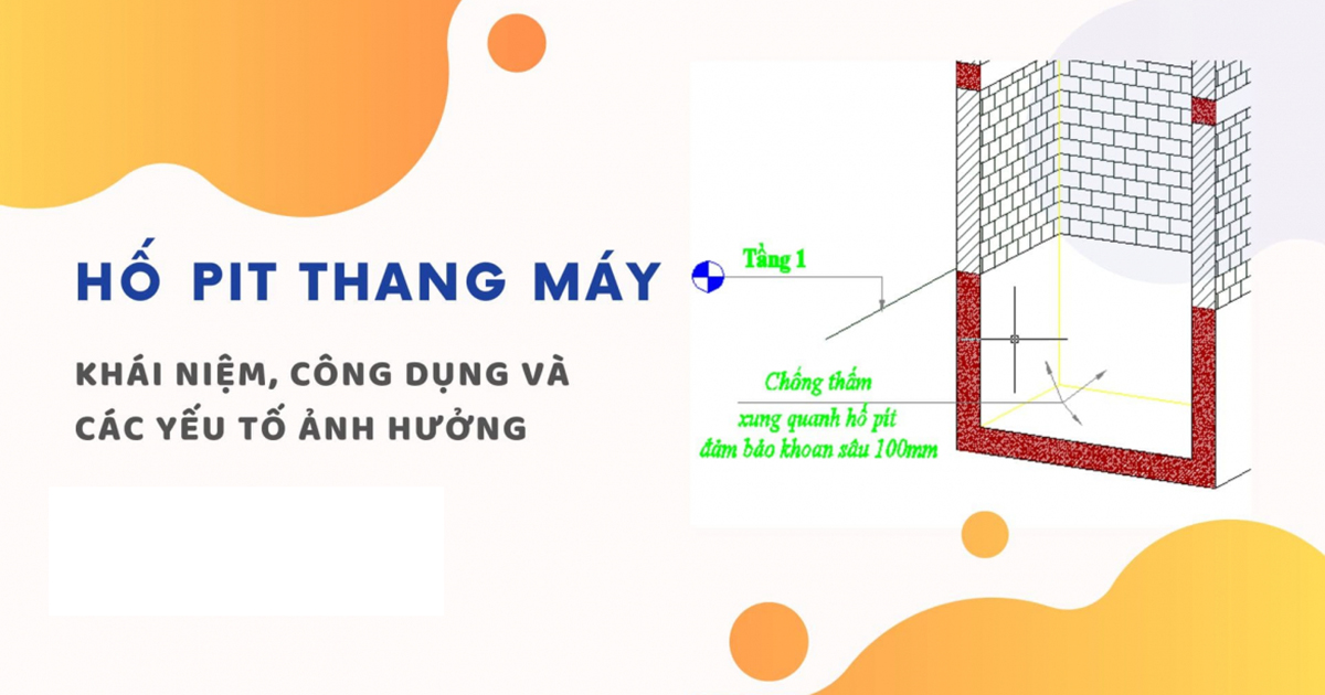Hố Pit Thang Máy: Khái Niệm, Công Dụng và Các Yếu Tố Ảnh Hưởng